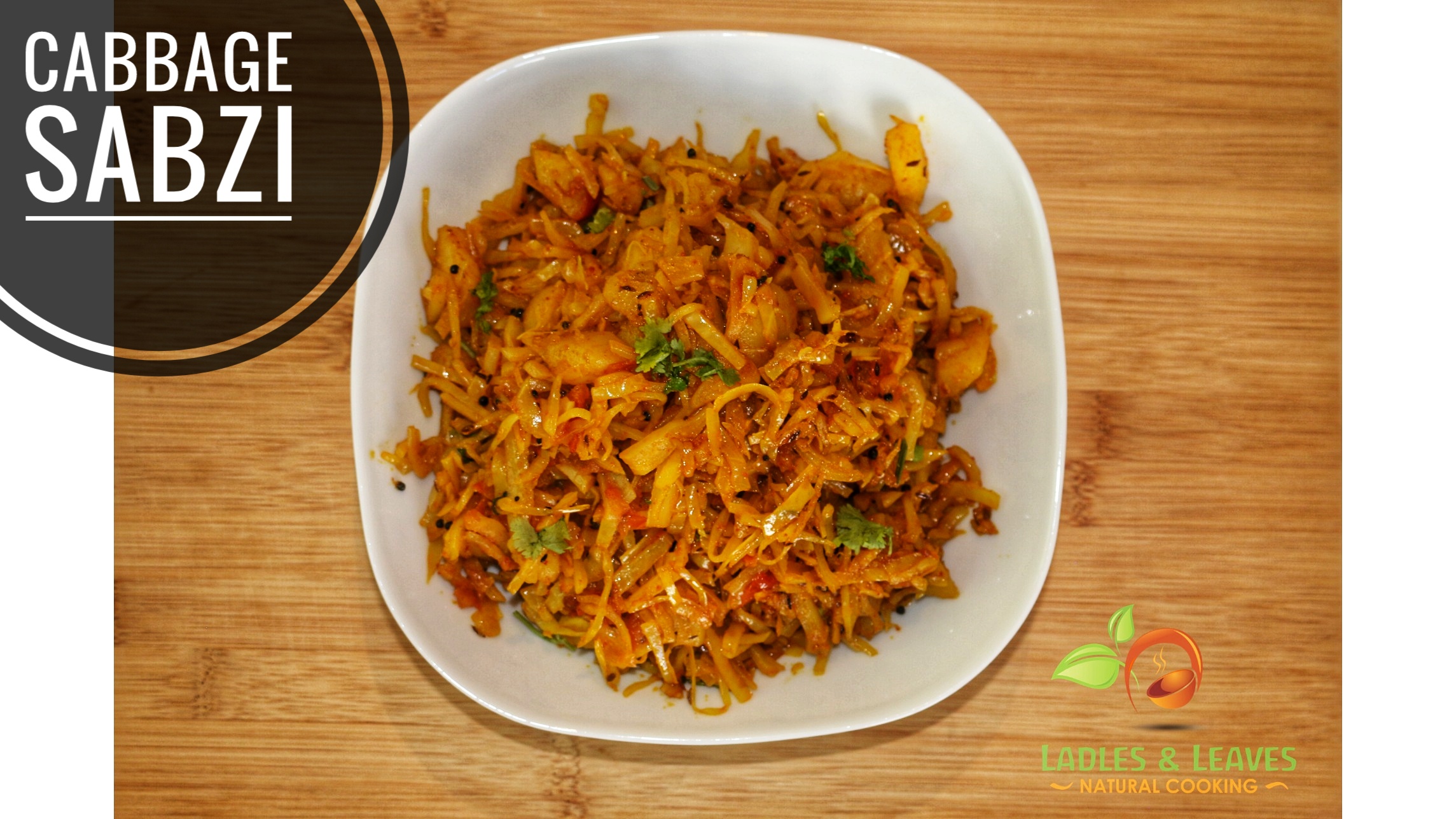 Gujarati style Cabbage Potato Sabzi Ladles and Leaves